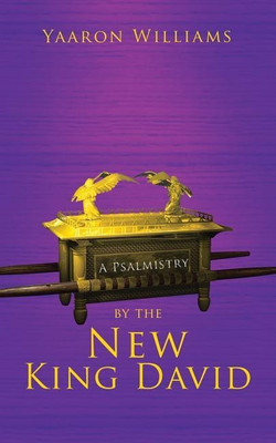 A Psalmistry by the New King David(English, Paperback, Williams Yaaron)