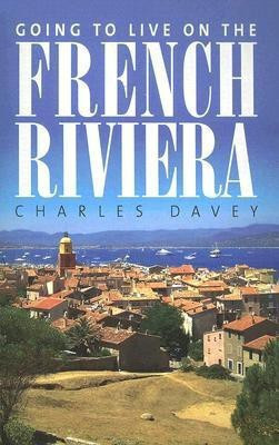 Going to Live on the French Riviera(English, Paperback, Davey Charles)