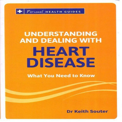 Your Guide to Understanding and Dealing with Heart Disease(English, Paperback, Souter Keith Dr.)