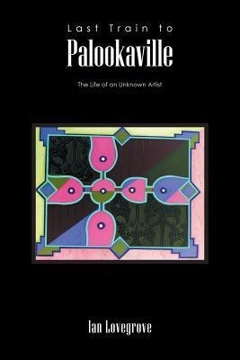 Last Train to Palookaville(English, Paperback, Lovegrove Ian)