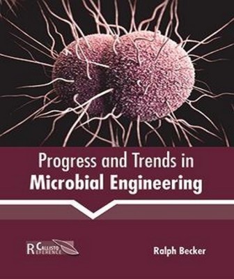 Progress and Trends in Microbial Engineering(English, Hardcover, unknown)