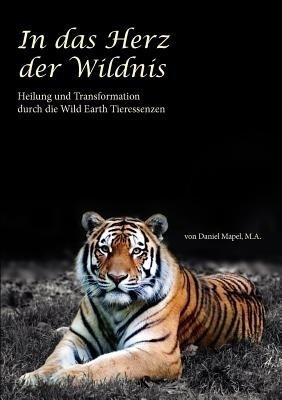 In das Herz der Wildnis(German, Paperback, Mapel Daniel)