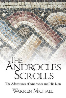 The Androcles Scrolls(English, Paperback, Warren Michael Professor of Theology)