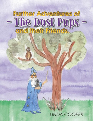 Further Adventures of - The Dust Pups - and their Friends.(English, Paperback, Linda Cooper)