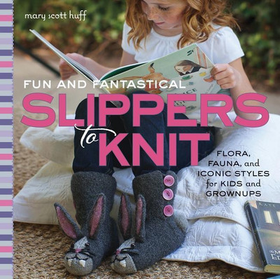 Fun and Fantastical Slippers to Knit(English, Paperback, Huff Mary Scott)