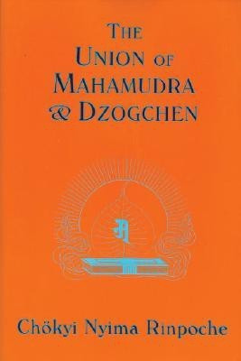 Union of Mahamudra and Dzogchen(English, Paperback, Rinpoche Chokyi Nyima)