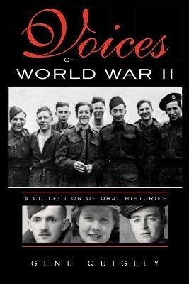 Voices of World War II(English, Paperback, Quigley Gene)