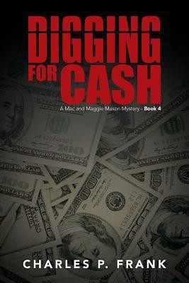 Digging for Cash(English, Paperback, Frank Charles P)