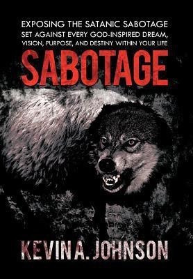 Sabotage(English, Hardcover, JOHNSON KEVIN A.)