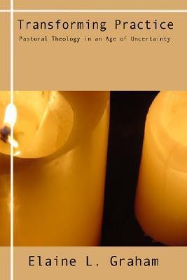 Transforming Practice(English, Paperback, Graham Elaine L)