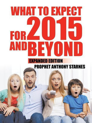 What to Expect for 2015 and Beyond(English, Paperback, Starnes Anthony)