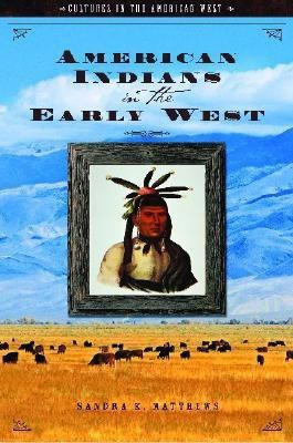 American Indians in the Early West(English, Hardcover, Mathews-Benham Sandra K.)