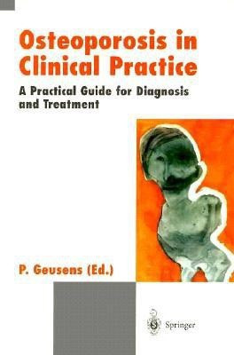 Osteoporosis in Clinical Practice  - A Practical Guide for Diagnosis and Treatment(English, Paperback, unknown)