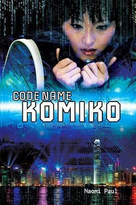 Code Name Komiko(English, Hardcover, Paul Naomi)