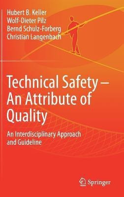 Technical Safety - An Attribute of Quality(English, Hardcover, Keller Hubert)