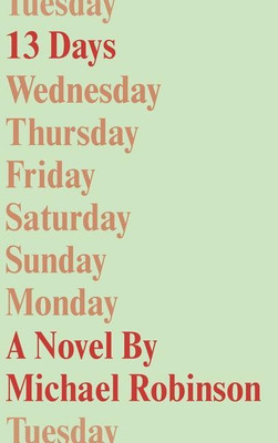 13 Days(English, Hardcover, Robinson Michael)