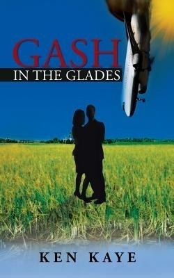 Gash in the Glades(English, Paperback, Kaye Ken)