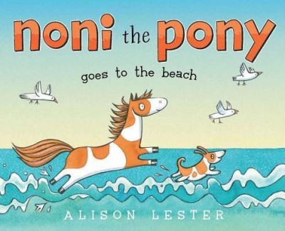 Noni the Pony Goes to the Beach(English, Hardcover, Lester Alison)