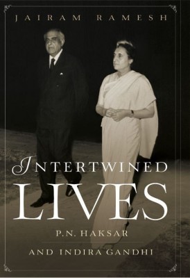 Intertwined Lives  - P. N. Haksar and Indira Gandhi(English, Hardcover, Ramesh Jairam)