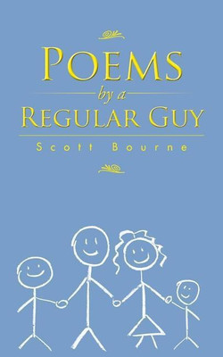 Poems by a Regular Guy(English, Paperback, Bourne Scott)