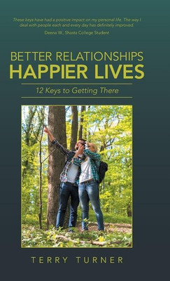 Better Relationships Happier Lives(English, Hardcover, Turner Terry)