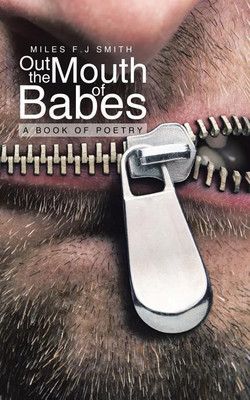 Out the Mouth of Babes(English, Paperback, Smith Miles F J)