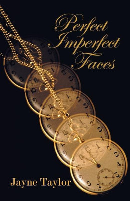 Perfect Imperfect Faces(English, Paperback, Taylor Jayne RN Rhv Dipn (Lond) BSC MBA PhD Cert Ed)