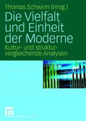 Die Vielfalt und Einheit der Moderne(German, Paperback, unknown)