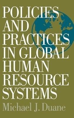 Policies and Practices in Global Human Resource Systems(English, Hardcover, Duane Michael)