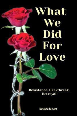 What We Did for Love(English, Hardcover, Farrant Natasha)
