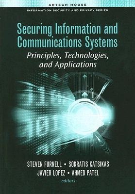Securing Information and Communications Systems  - Principles, Technologies, and Applications(English, Hardcover, unknown)