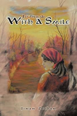 Let Them Go With A Smile(English, Paperback, Zeidan Jinan)