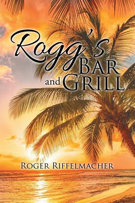 Rogg's Bar and Grill(English, Paperback, Riffelmacher Roger)