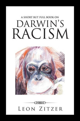 A Short but Full Book on Darwin's Racism(English, Paperback, Zitzer Leon)