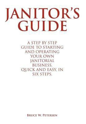 Janitor's Guide(English, Hardcover, Petersen Bruce W.)