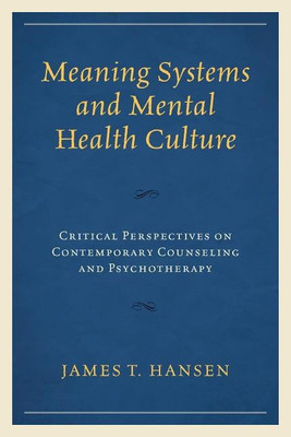 Meaning Systems and Mental Health Culture(English, Hardcover, unknown)