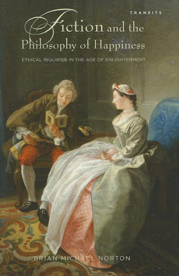 Fiction and the Philosophy of Happiness(English, Hardcover, Norton Brian Michael)