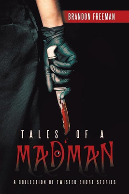 Tales of a Madman(English, Paperback, Freeman Brandon)