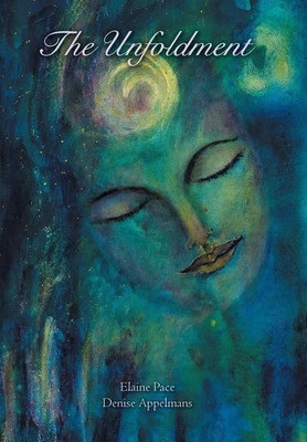 The Unfoldment(English, Hardcover, Pace Elaine)