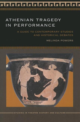 Athenian Tragedy in Performance(English, Paperback, Powers Melinda)
