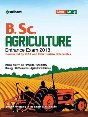 B.Sc. Agricuture Entrance Exam 2018  - Conducted by ICAR and Other Indian Universities(English, Paperback, unknown)