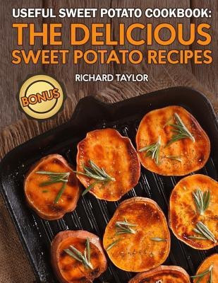 Useful Sweet Potato Cookbook(English, Paperback, Taylor Richard)