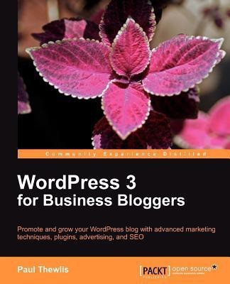 WordPress 3 For Business Bloggers(English, Electronic book text, Thewlis Paul)