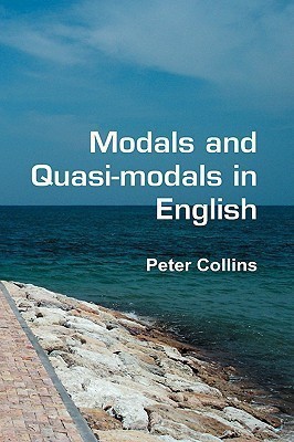 Modals and Quasi-modals in English(English, Hardcover, Collins Peter)