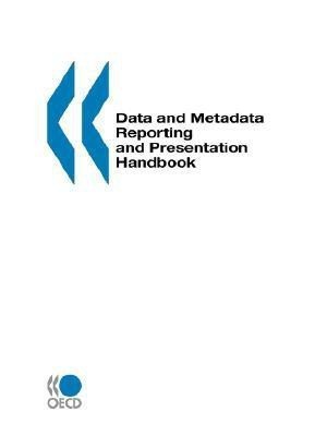 Data and Metadata Reporting and Presentation Handbook(English, Paperback, OECD: Organisation for Economic Co-Operation, Development)