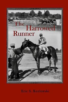 The Harrowed Runner(English, Paperback, Kozlowski Eric S)