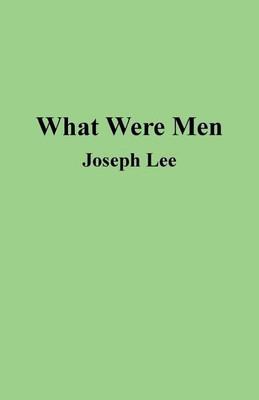 What Were Men(English, Paperback, Lee Joseph)