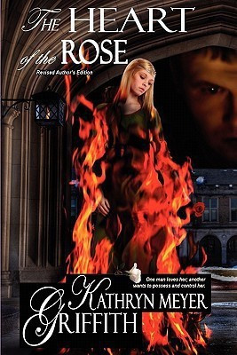 The Heart of the Rose (Author's New Revised Edition)(English, Paperback, Griffith Kathryn Meyer)