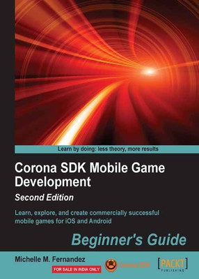 Corona SDK Mobile Game Development: Beginner's Guide -(English, Paperback, Fernandez Michelle M.)