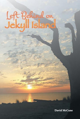 Left Behind on Jekyll Island(English, Paperback, McCune David)